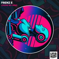 Frenz E - Losing My Mind