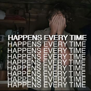 nick - HAPPENS EVERY TIME