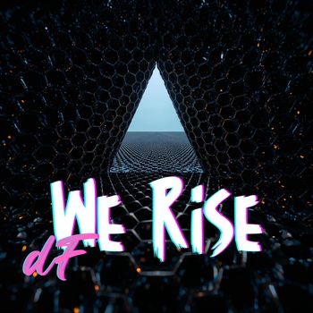 dF - We Rise