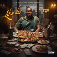 Starr - Like Dis (Explicit)