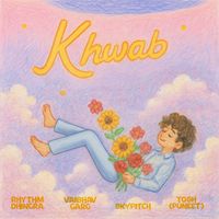 Tosh - Khwab (feat. Rhythm Dhingra & Vaibhav Garg)
