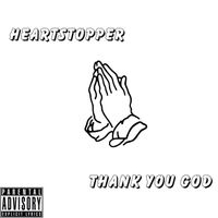 HEARTSTOPPER - THANK YOU GOD (Explicit)