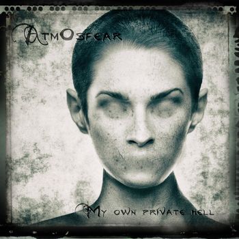 AtmOsfear - My Own Private Hell