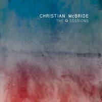 Christian McBride - The Q Sessions