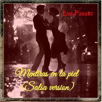 los panant - Mentiras En La Piel (Salsa Version )