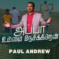 Paul Andrew - Appa Ummai Nesikiren