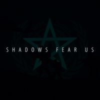 ampersand - Shadows Fear Us