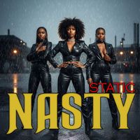 Static - Nasty (Explicit)