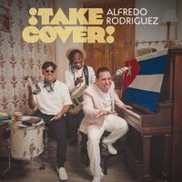Alfredo Rodriguez - ¡Take Cover!