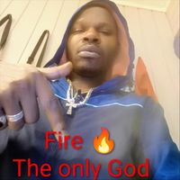 Fire - I Am the Only God (Explicit)