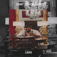 LEKS - Cant Touch This