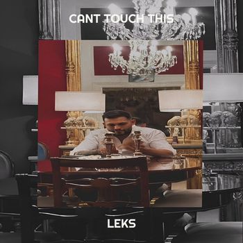 LEKS - Cant Touch This