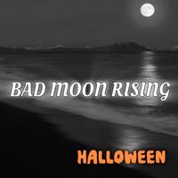 Halloween - Bad Moon Rising