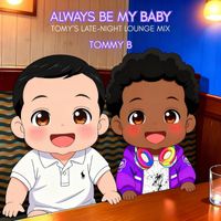Tommy B - Always Be My Baby (Tomy's Late-Night Lounge Mix)