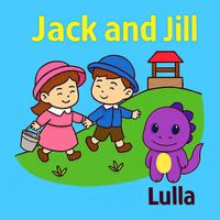 Lulla - Jack and Jill