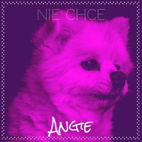 Angie - Nie Chce