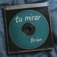 Brian - Tu Mirar (Explicit)