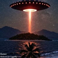 Kaizer - Abducted (A Cappella)