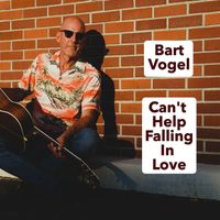 Bart Vogel - Can't Help Falling in Love (Cover)