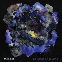Mendel - La Séance Nocturne