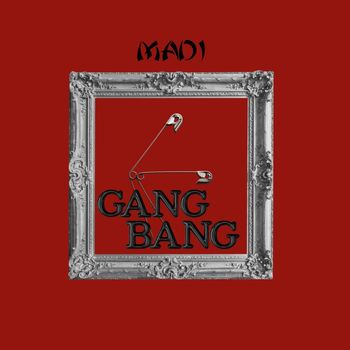 madi - GANG-BANG (Explicit)