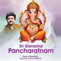 Manacaud Gopan - Sri Ganesha Pancharatnam