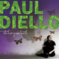 Paul Diello - The Last Green Bottle