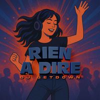 DJ Getdown - Rien à dire