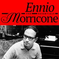 Ennio Morricone - Ennio Morricone - The Essentials (Original Soundtrack)