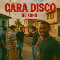 Deixonn - Cara Disco