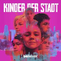 believer - Kinder der Stadt