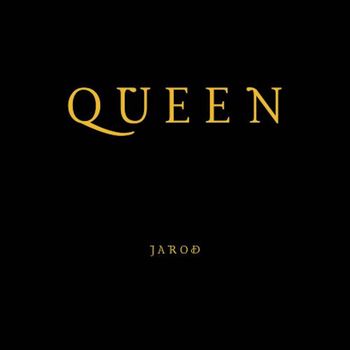 JAROD - QUEEN