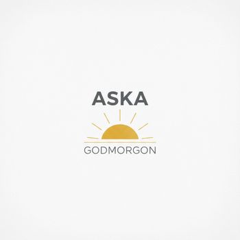 Aska - Godmorgon