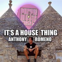 Anthony Romeno - It's a House Thing