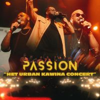 Passion - HET URBAN KAWINA CONCERT (Live)