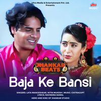 Lata Mangeshkar, Nitin Mukesh - Baja Ke Bansi (Jhankar Beats)