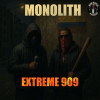 Monolith - Extreme 909 (Explicit)