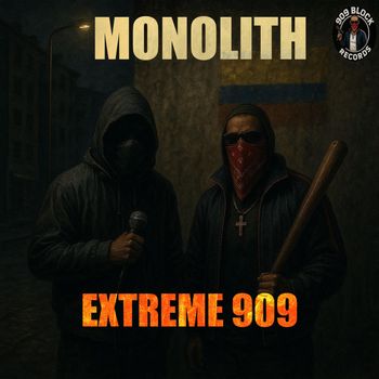 Monolith - Extreme 909 (Explicit)