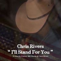 Chris Rivers - I'll Stand for You