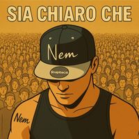Nem - Sia chiaro che