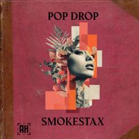 Smokestax - Pop Drop