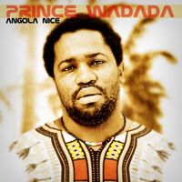 Prince Wadada - Angola Nice