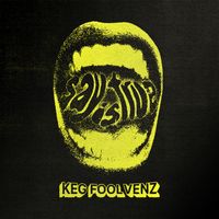 Keg Fool Venz - Say Is True