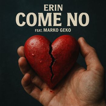 Erin - Come No