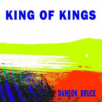 Dameon Bruce - King Of Kings (Yard Man Mix)