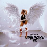Ginevra - COME FOSSI TE