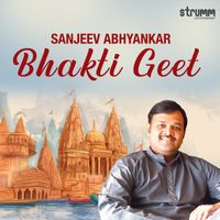 Sanjeev Abhyankar - Sanjeev Abhyankar Bhakti Geet