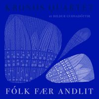 Kronos Quartet - Fólk fær andlit