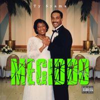 Ty Syama - Megiddo (Explicit)