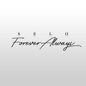 Selo - Forever Always (Explicit)